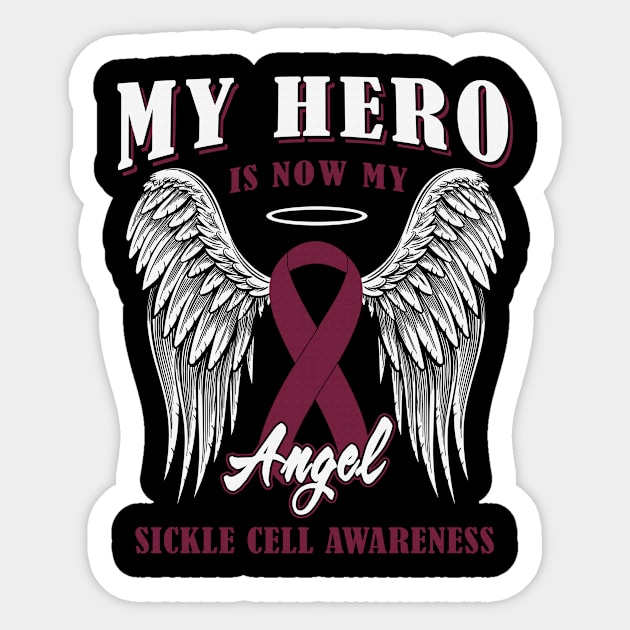 My Hero Is Now My Angel Sickle Cell Awareness Burgundy Ribbon Warrior Sticker by celsaclaudio506